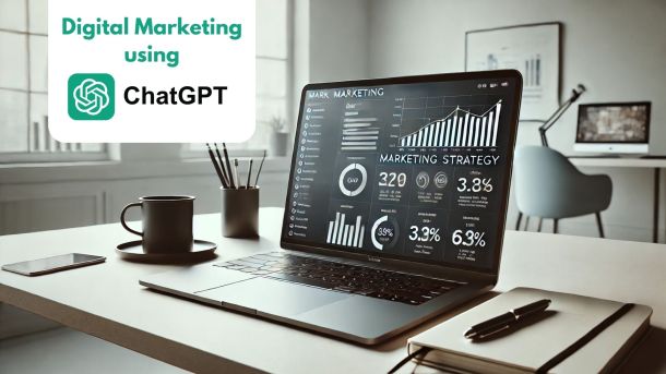 Using ChatGPT to Prepare a Digital Marketing Strategy
