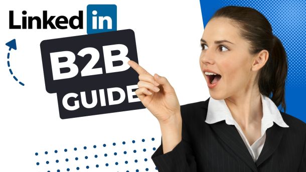 LinkedIn B2B Guide